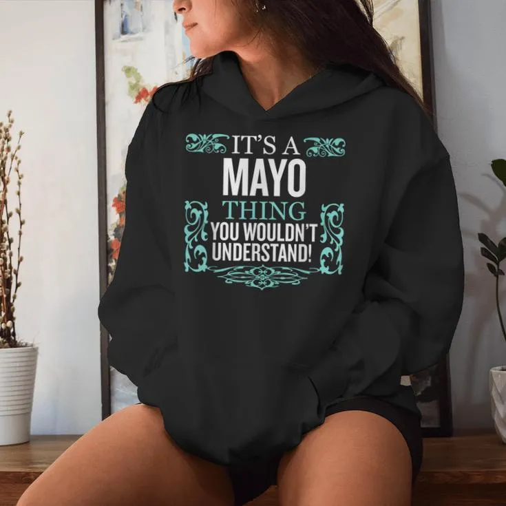 It's Mayo Thing You Wouldn't Understand Women Women Hoodie