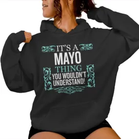 It's Mayo Thing You Wouldn't Understand Women Women Hoodie