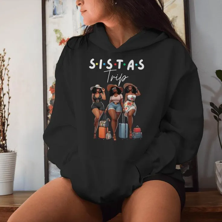 Sistas Afro Together Sistas Trip Afro Travels Women Hoodie